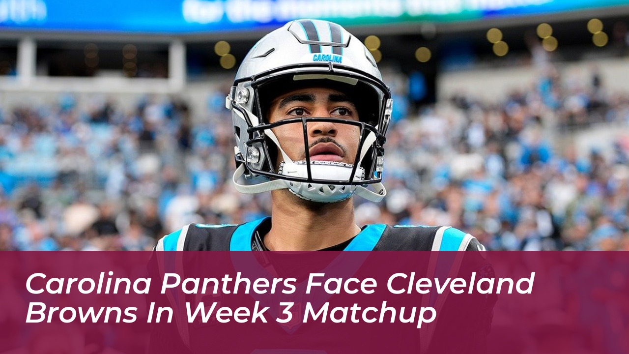 carolina panthers face cleveland browns in week 3 matchup Be7m