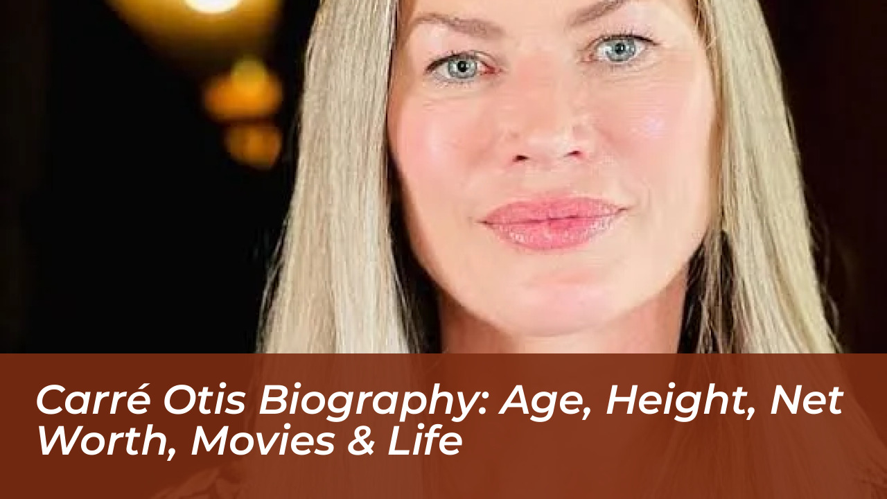 carre otis biography age height net worth movies life i7V6