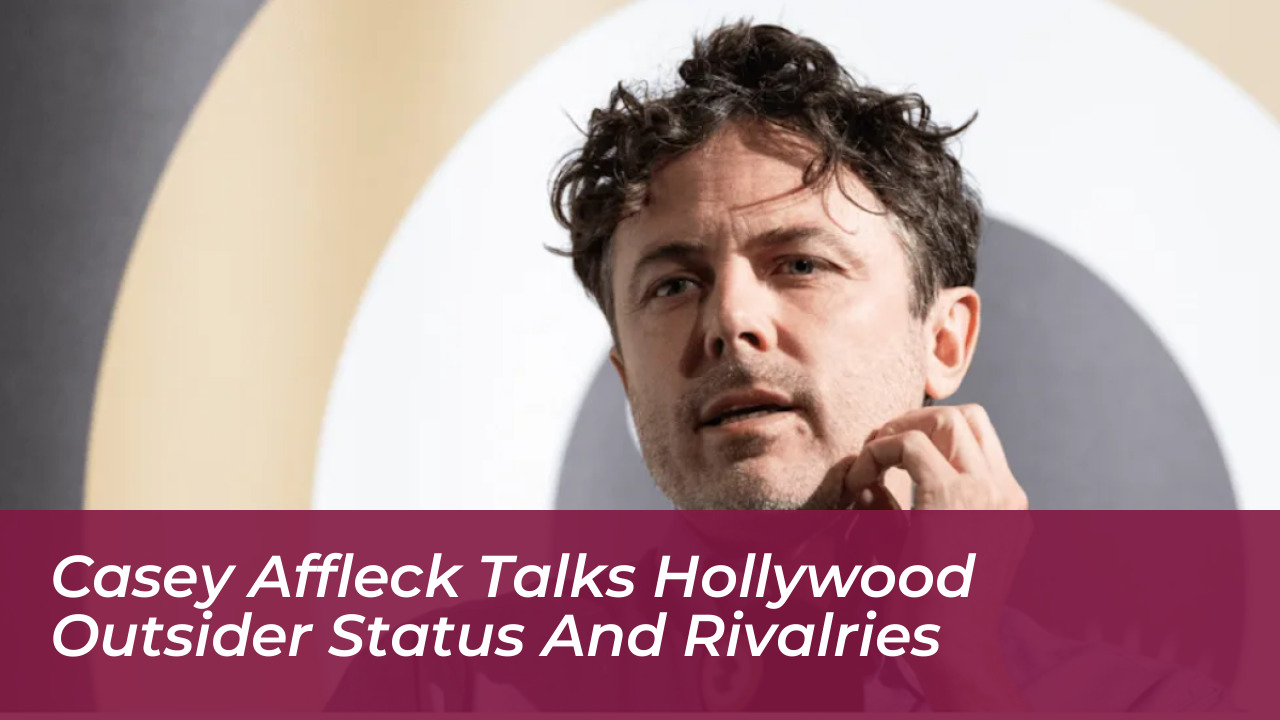 casey affleck talks hollywood outsider status and rivalries UNXq