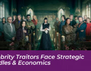 celebrity traitors face strategic hurdles economics mHRe