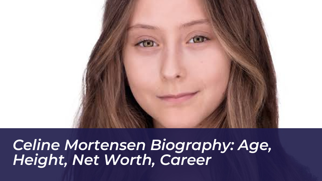 celine mortensen biography age height net worth career MD8h