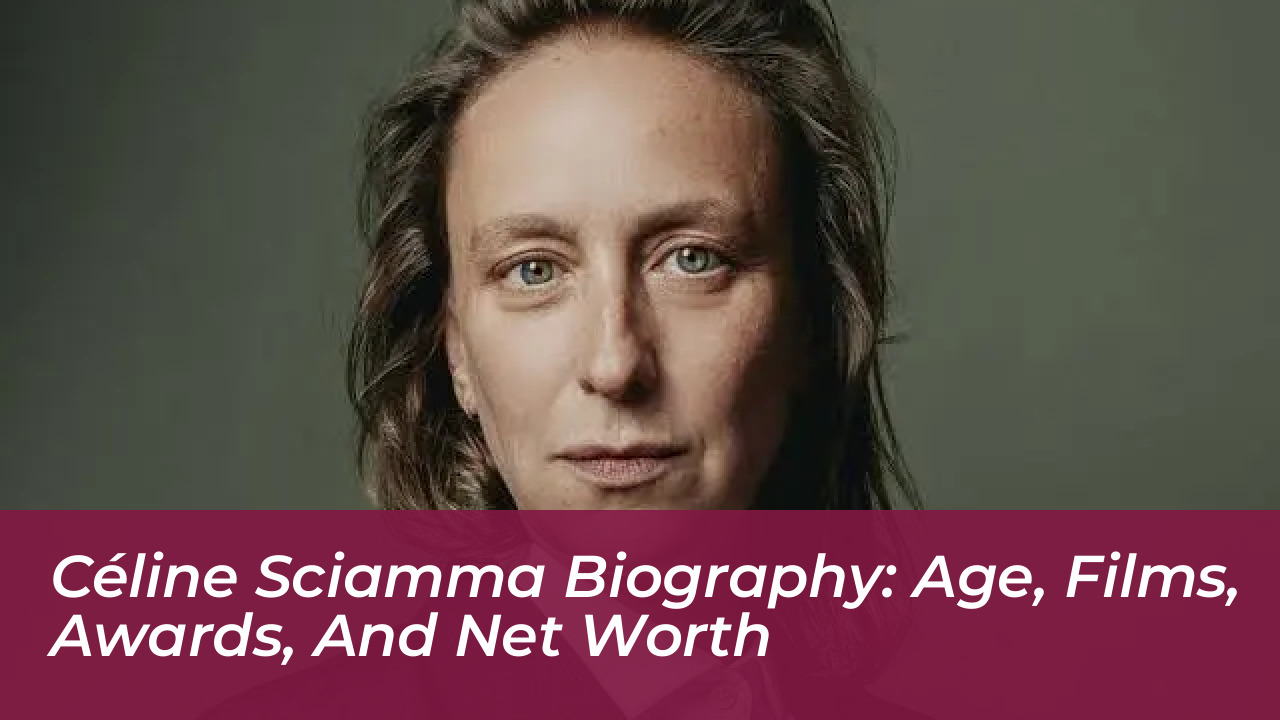 celine sciamma biography age films awards and net worth Uvnt
