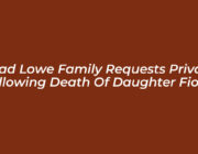 chad lowe family requests privacy following death of daughter fiona 4SiR