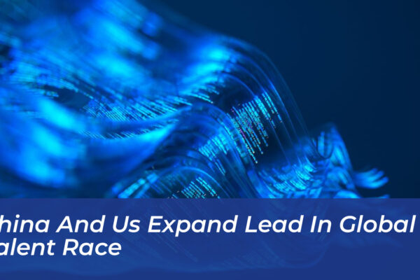 china and us expand lead in global ai talent race MfTM