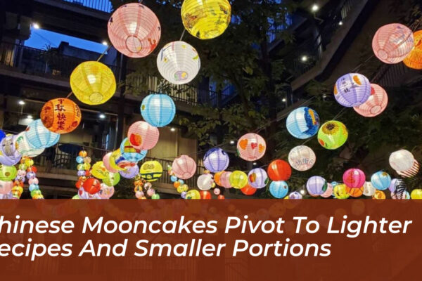 chinese mooncakes pivot to lighter recipes and smaller portions 98IV