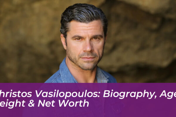 christos vasilopoulos biography age height net worth Vlh8