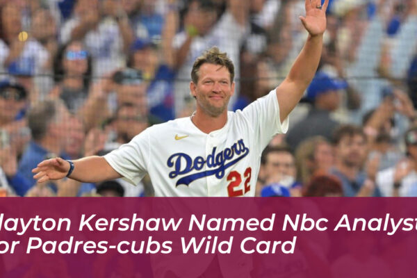 clayton kershaw named nbc analyst for padres cubs wild card yWfM