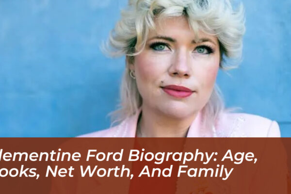 clementine ford biography age books net worth and family hmH0