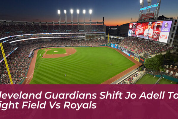 cleveland guardians shift jo adell to right field vs royals HTNx