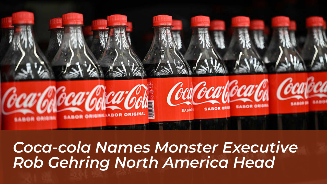 coca cola names monster executive rob gehring north america head Xak8