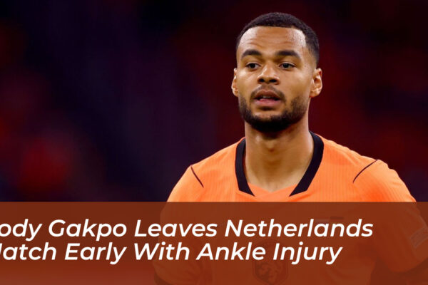 cody gakpo leaves netherlands match early with ankle injury ezWx