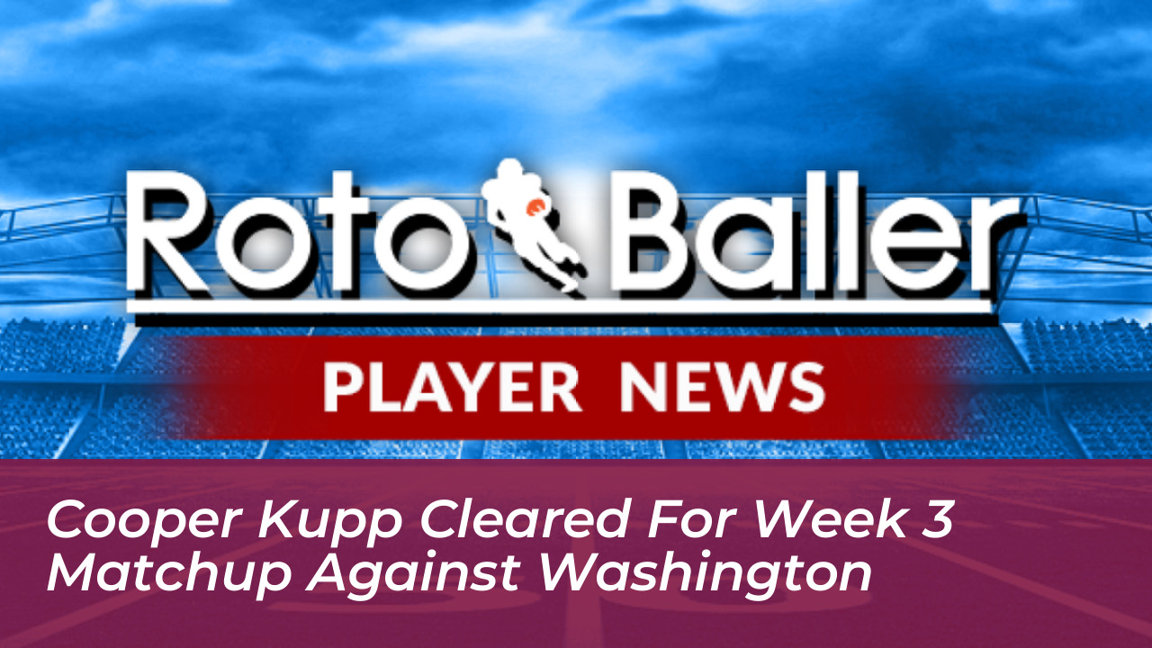 cooper kupp cleared for week 3 matchup against washington q3kw