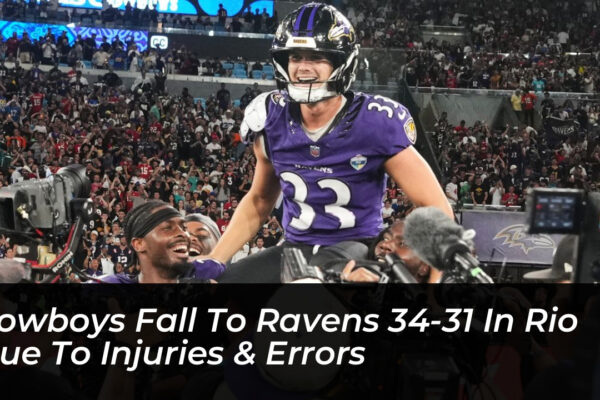 cowboys fall to ravens 34 31 in rio due to injuries errors 707c
