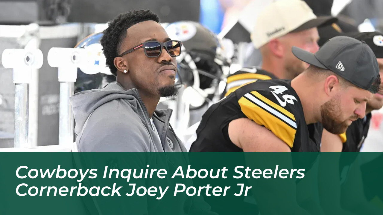 cowboys inquire about steelers cornerback joey porter jr hJKN