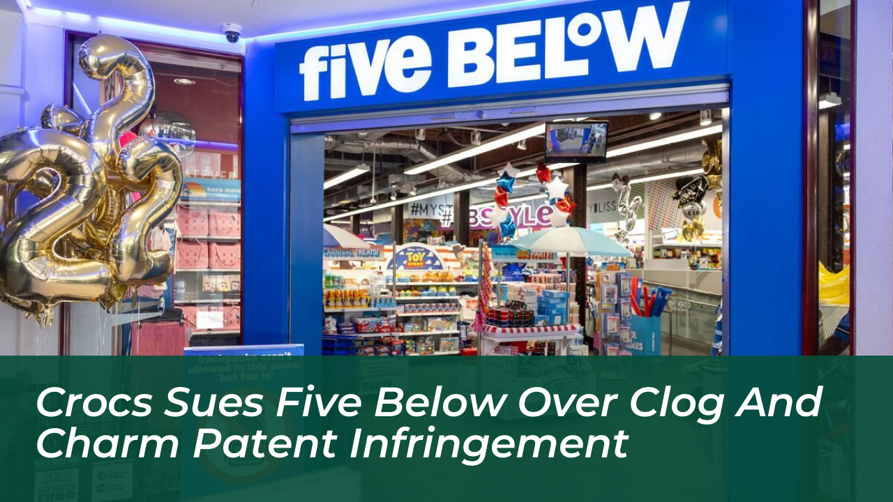 crocs sues five below over clog and charm patent infringement 9BcT
