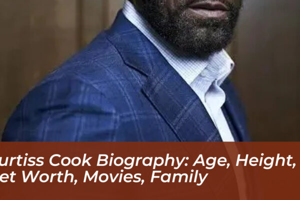 curtiss cook biography age height net worth movies family fQyQ