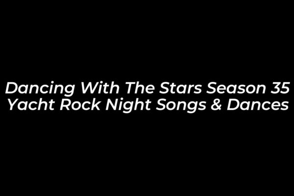 dancing with the stars season 35 yacht rock night songs dances YLSN