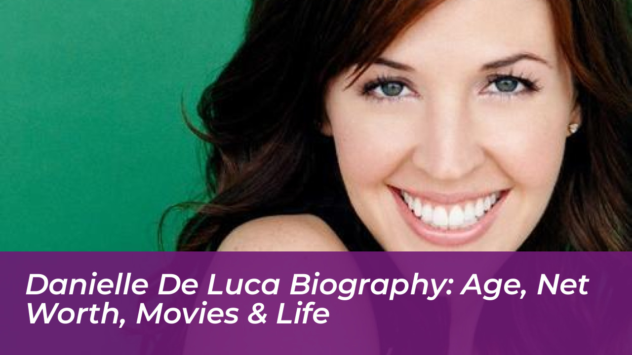 danielle de luca biography age net worth movies life izfa