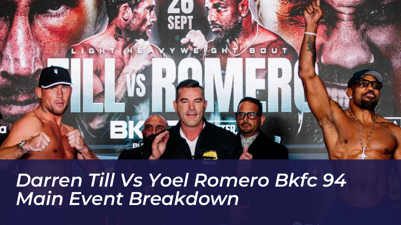 darren till vs yoel romero bkfc 94 main event breakdown pVKO