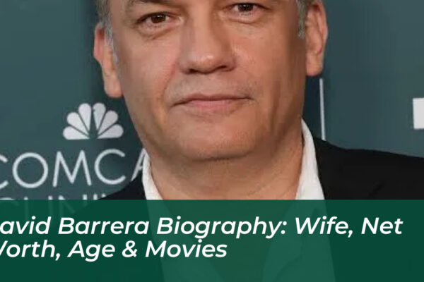 david barrera biography wife net worth age movies QwBT