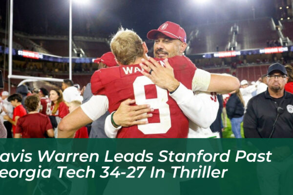 davis warren leads stanford past georgia tech 34 27 in thriller Rkkc