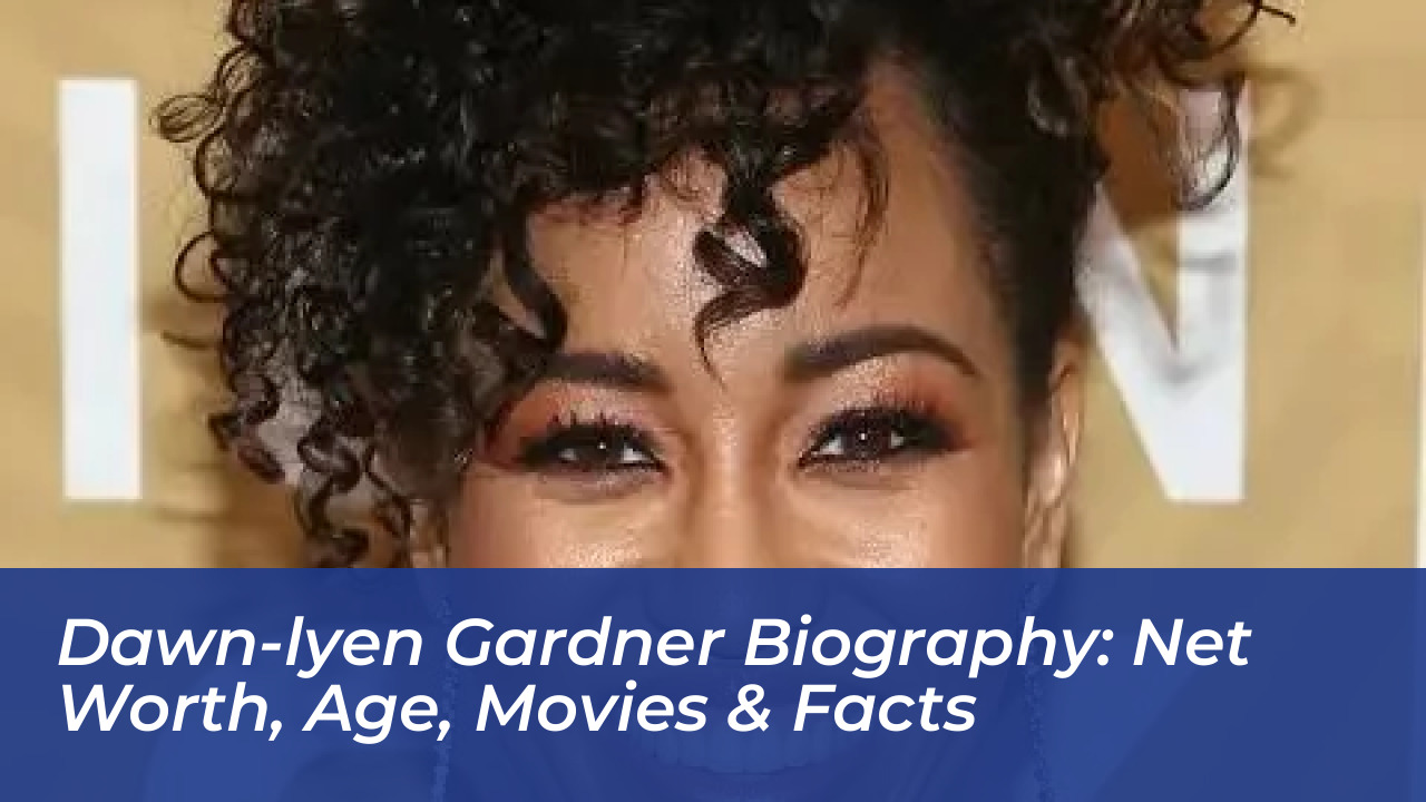 dawn lyen gardner biography net worth age movies facts 7RmG