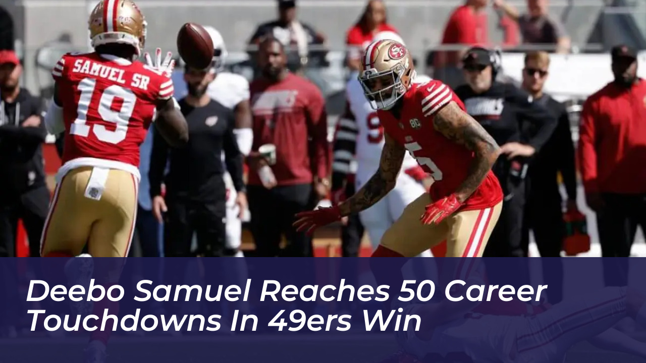 deebo samuel reaches 50 career touchdowns in 49ers win YPU8