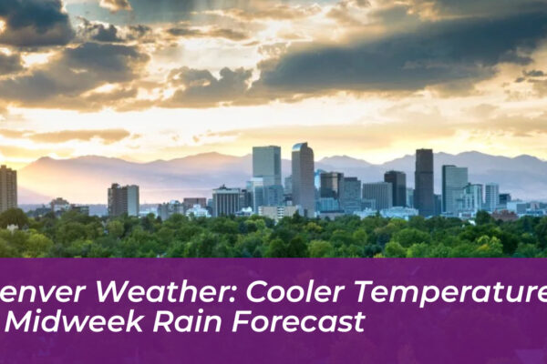 denver weather cooler temperatures midweek rain forecast nM5M