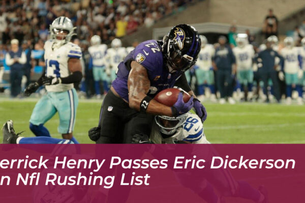 derrick henry passes eric dickerson on nfl rushing list X2wr