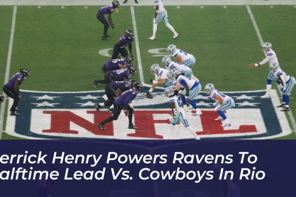 derrick henry powers ravens to halftime lead vs cowboys in rio baDI