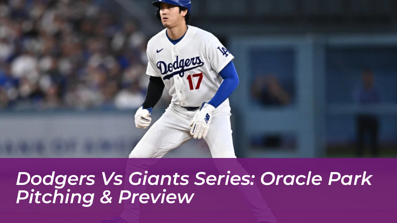 dodgers vs giants series oracle park pitching preview DTuw