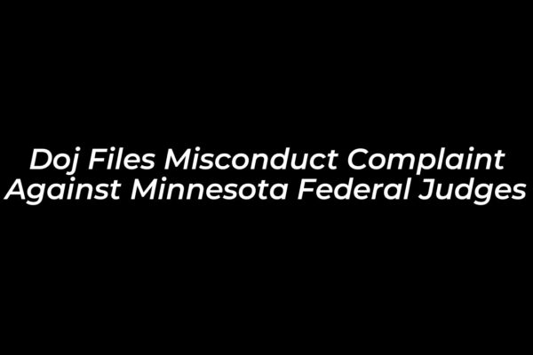 doj files misconduct complaint against minnesota federal judges TZUU