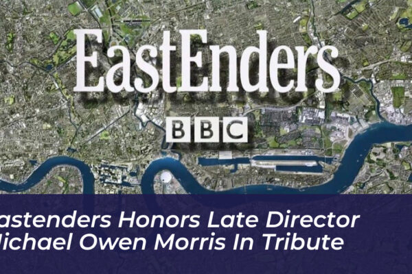 eastenders honors late director michael owen morris in tribute hYdI