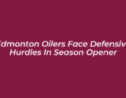 edmonton oilers face defensive hurdles in season opener HDoC