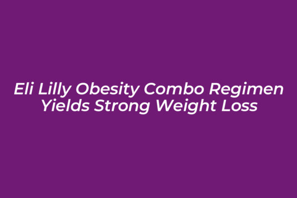 eli lilly obesity combo regimen yields strong weight loss n1Ya