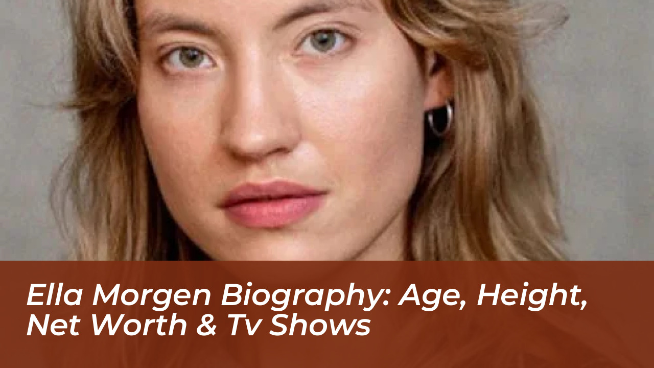 ella morgen biography age height net worth tv shows 6wkT