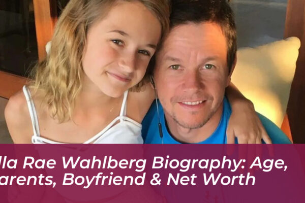 ella rae wahlberg biography age parents boyfriend net worth pDQm