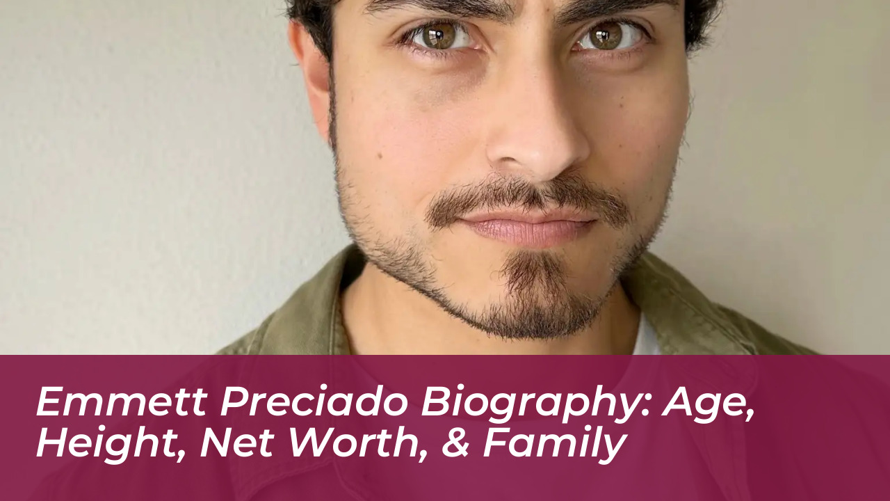 emmett preciado biography age height net worth family FC6L