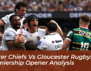 exeter chiefs vs gloucester rugby premiership opener analysis xzxu