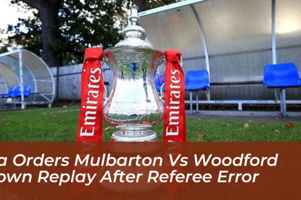 fa orders mulbarton vs woodford town replay after referee error 6OQx