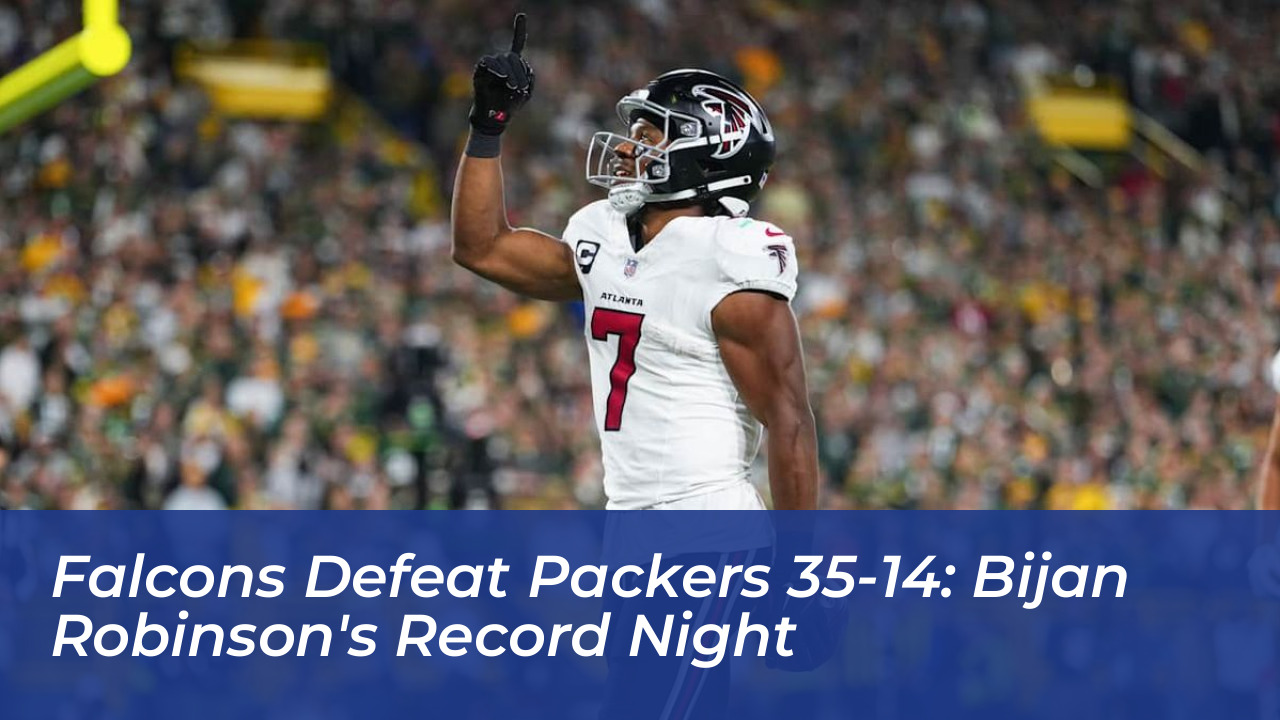 falcons defeat packers 35 14 bijan robinsons record night IPnb