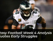 fantasy football week 4 analysis evaluates early struggles uJkO