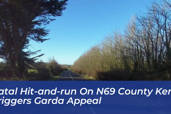 fatal hit and run on n69 county kerry triggers garda appeal C9vU