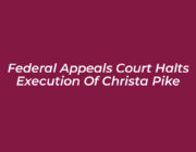 federal appeals court halts execution of christa pike Bgv1