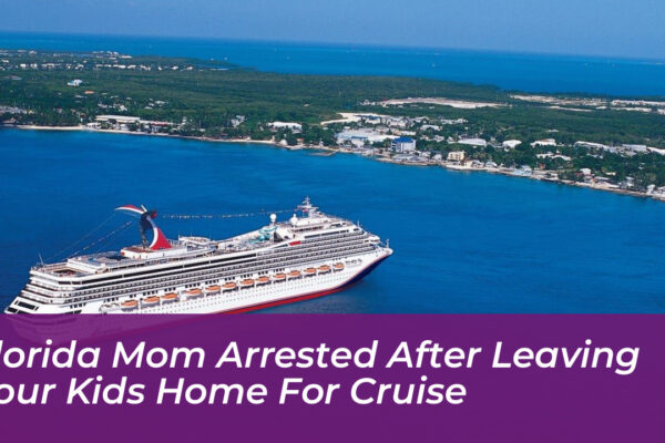 florida mom arrested after leaving four kids home for cruise UsR3
