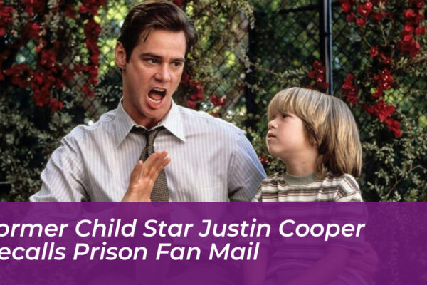 former child star justin cooper recalls prison fan mail mXEl