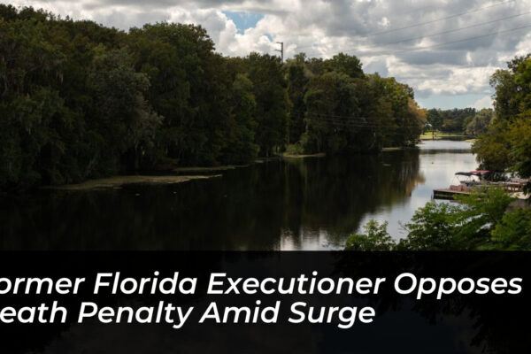 former florida executioner opposes death penalty amid surge 6Wsw