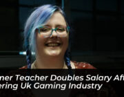 former teacher doubles salary after entering uk gaming industry 5pSf