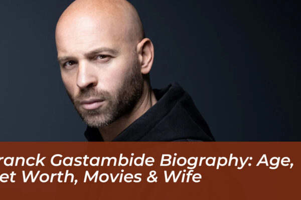 franck gastambide biography age net worth movies wife wesU