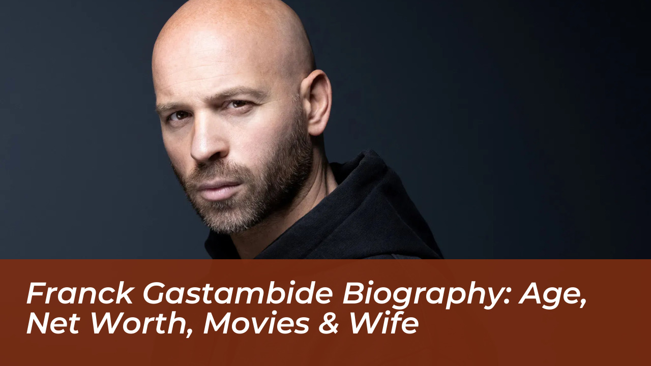 franck gastambide biography age net worth movies wife wesU